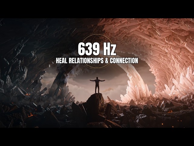 639 Hz — Heal Relationships & Attract Love  2 Hours Heart Chakra Frequency