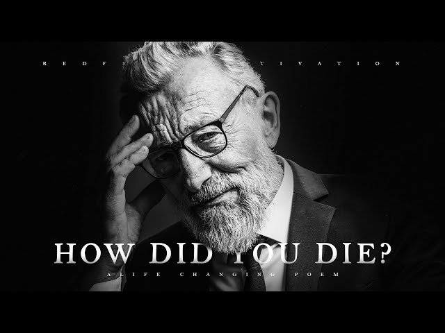 How Did You Die? - A Life-Changing Poem for Troublesome Times