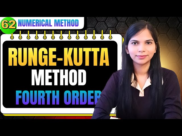 Runge Kutta Method 4th Order | Numerical Method Playlist 