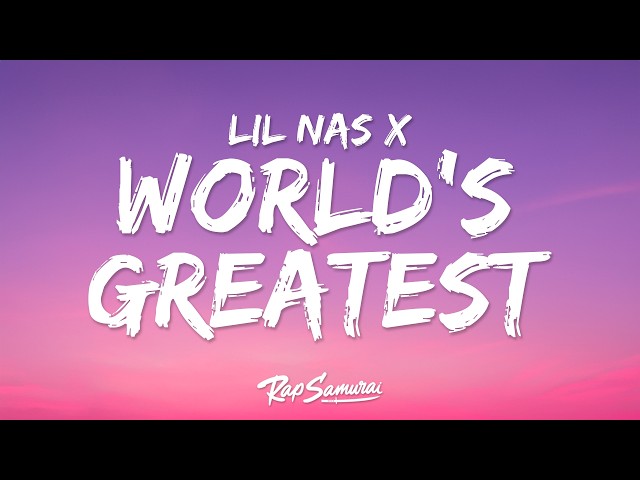 Lil Nas X - World's Greatest! (Lyrics)