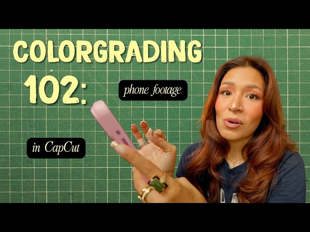 Colorgrading 102 for Lazy Girls: in Capcut