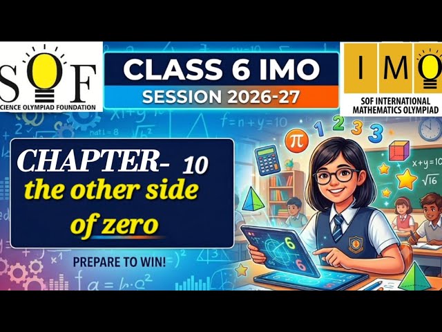 Class 6 IMO | 2026-27 | Chapter 10: The other side of Zero | Class 6 maths olympiad | IMO 2026-27
