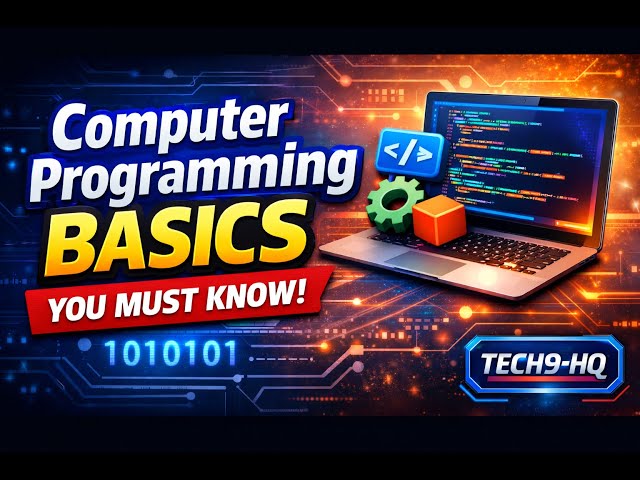 TECH9-HQ Presents: The Basics of Computer Programming!