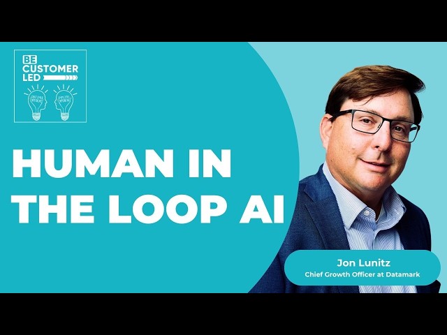 Jon Lunitz on Human-in-the-Loop AI and Transforming Customer Experience