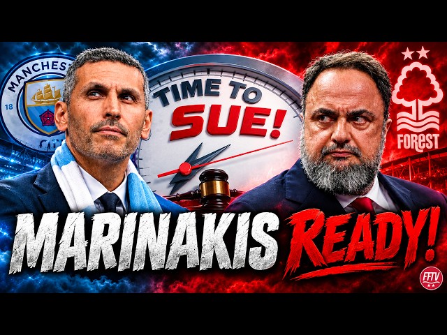 Will Marinakis Take Legal Action? Nottingham Forest’s Case Against Man City & Premier League!