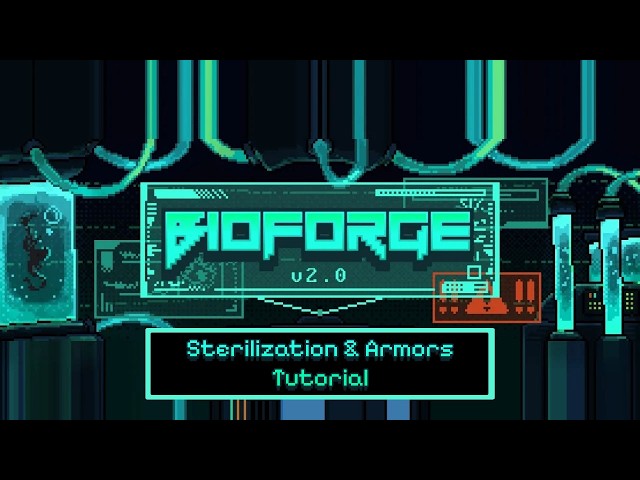 BioForge V2.0 | Mod Tutorial | Sterilization & Armors | Mod Showcase