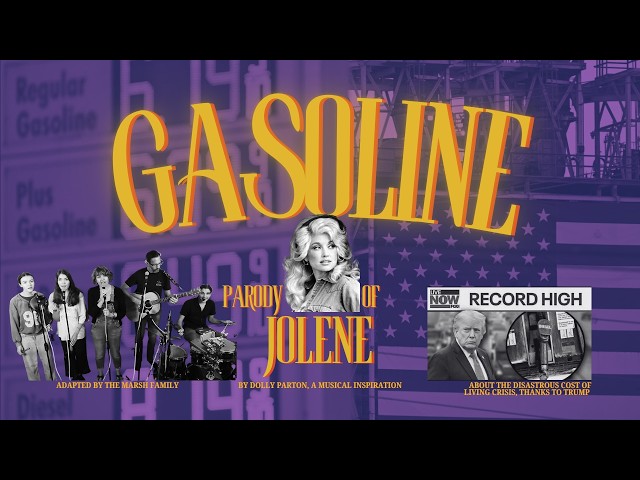 "Gasoline" - Marsh Family parody of "Jolene" by Dolly Parton, on the rising cost of fuel & inflation