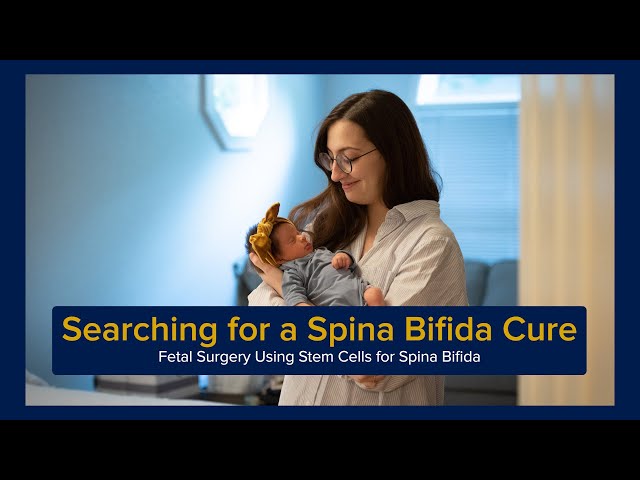 Searching for a Cure: The World's First Fetal Surgery Using Stem Cells for Spina Bifida