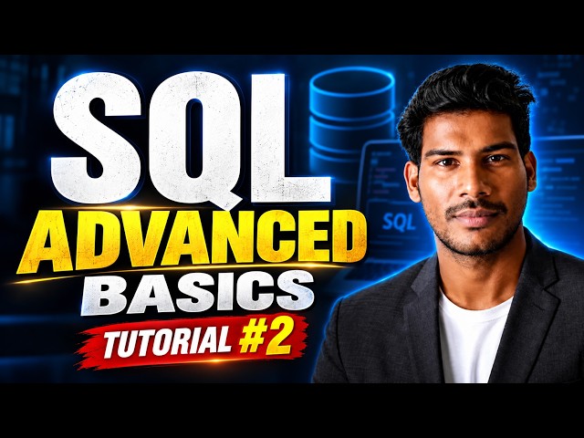SQL Advanced Basics | Tutorial #2 | Learn SQL Step-by-Step