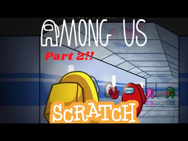 How to make among us in scratch part 2!! For Total Beginners!!!