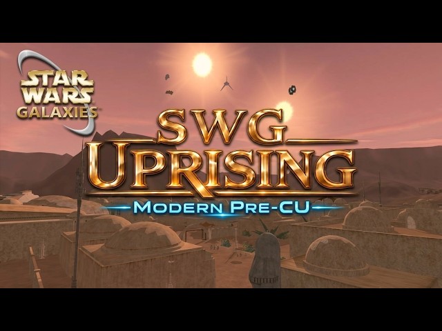 StarWars Galaxies: Uprising - Modern Pre-CU