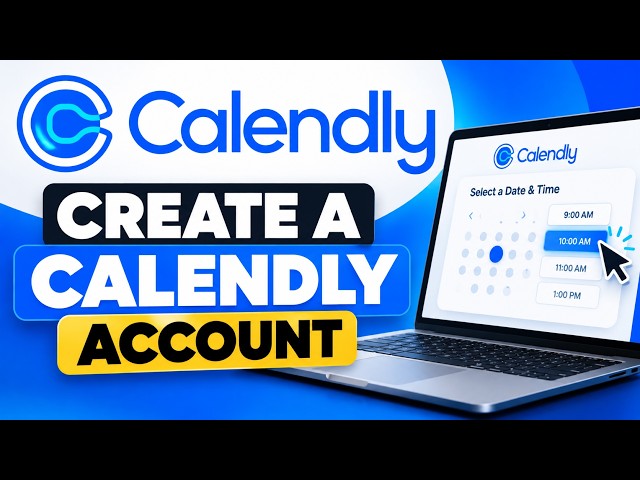 How to Create a Calendly Account & Schedule Meetings (Beginner Tutorial)