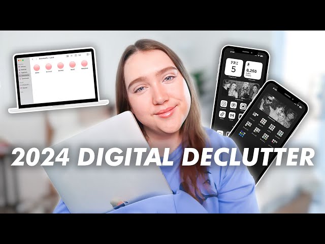 DEEP 2024 DIGITAL DECLUTTER | Refresh & Organize Your Phone & Laptop