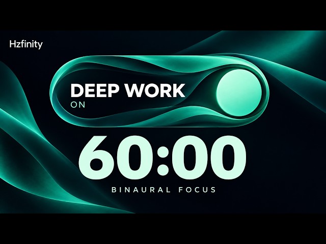 Put Your Phone Away. Give This Task an Hour | Binaural Focus Timer