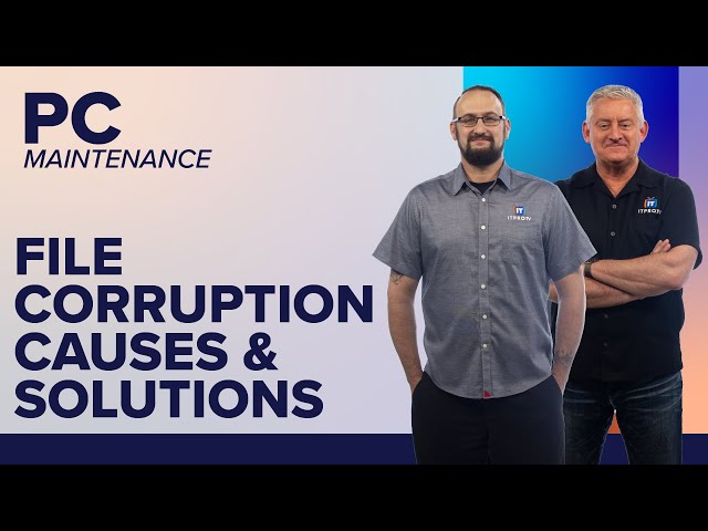 Causes of File Corruption and How To Fix File Corruption | PC Maintenance