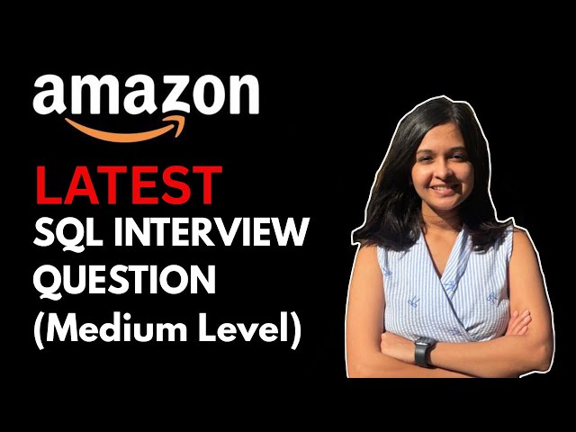 2026 AMAZON SQL Interview Question - FAANG SQL Interview Question