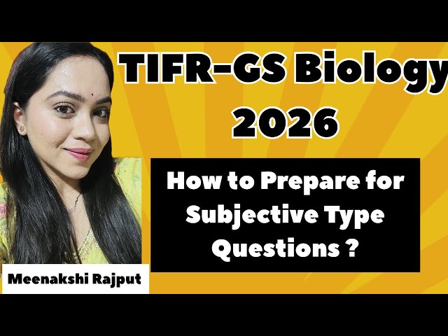 TIFR-Biology 2026| How to Prepare for Subjective type questions? | Most Important | Meenakshi Rajput
