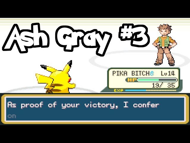 Pokemon Ash Gray Part 3 - DESTRUCTION