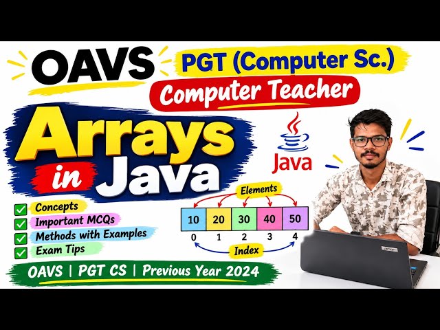 Arrays in Java🔥| OAVS PGT Computer Science | Arrays in Java | Concepts + Methods + 20 MCQs 