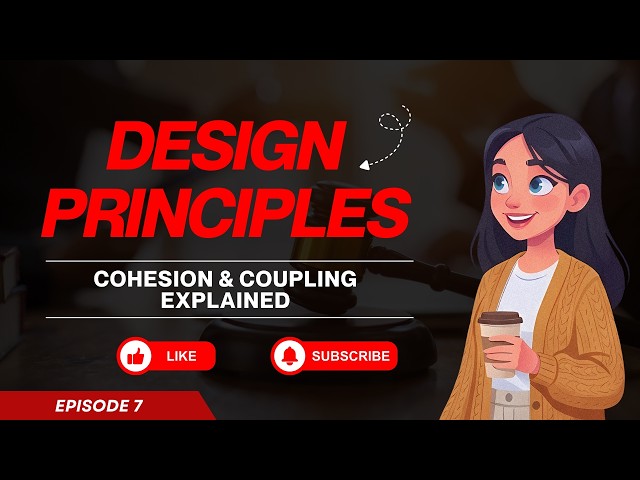 Cohesion and Coupling Explained - High Cohesion and Low Coupling | 7/10