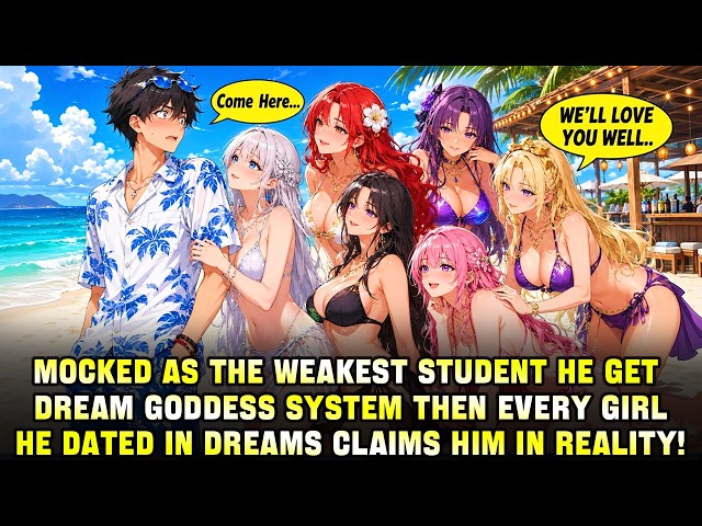 He Forgot He Captured the Hearts of 15 Goddesses in His Dreams—Now They All Come to Claim Him！
