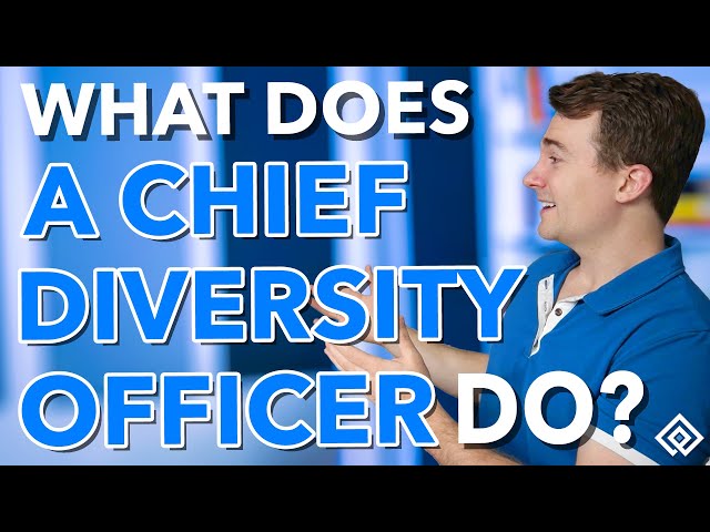 What Does a Chief Diversity Officer Do?