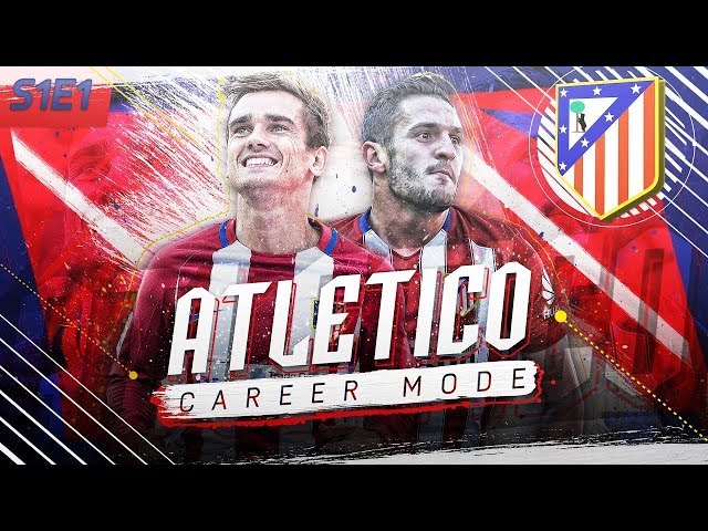 FIFA 17 Career Mode : Atletico Madrid S1E1