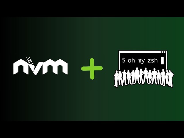 Node Version Manager (NVM) with Oh My Zsh