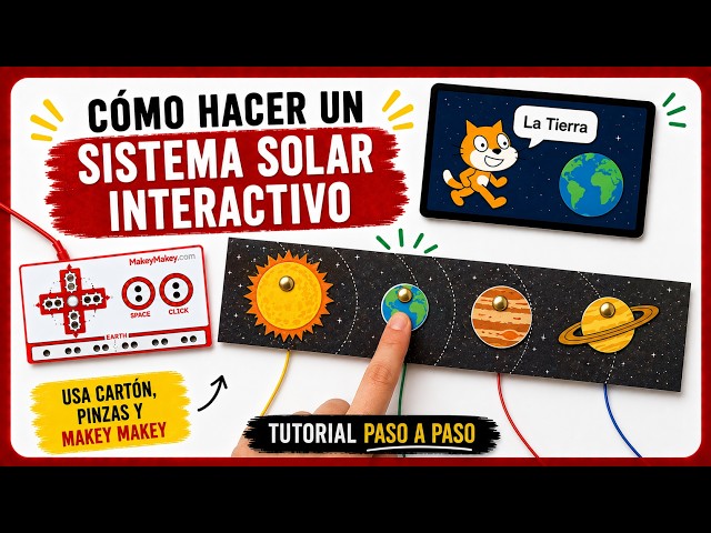 Makey Makey: Turn the Solar System into an interactive project with Scratch | Clic & Play