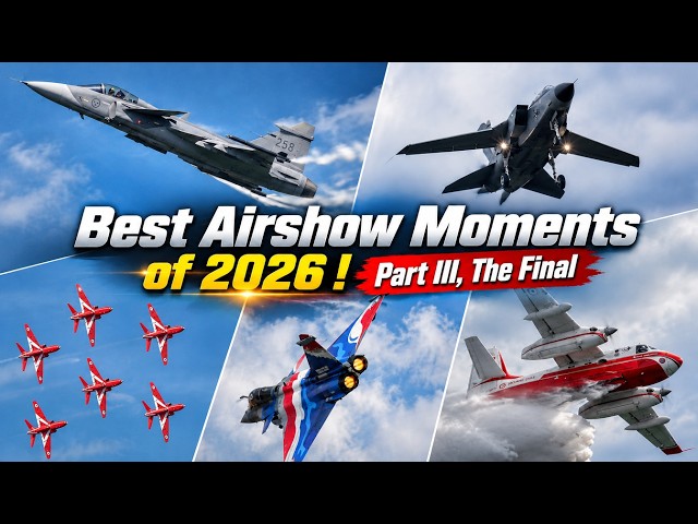 Best Airshow Moments 2026! Part 3 Final . My most Stable and Sharpest Airshow videos of 2026 4Kᵁᴴᴰ