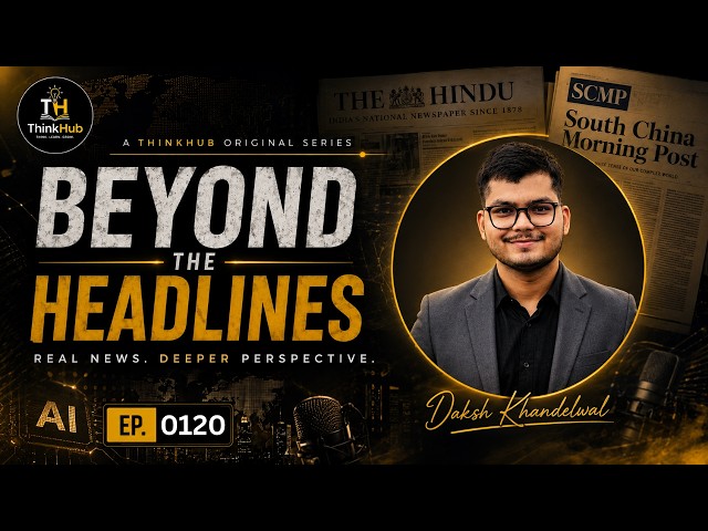 Beyond The Headlines #0120 | Real News, Deeper Perspective | 28th September 2026