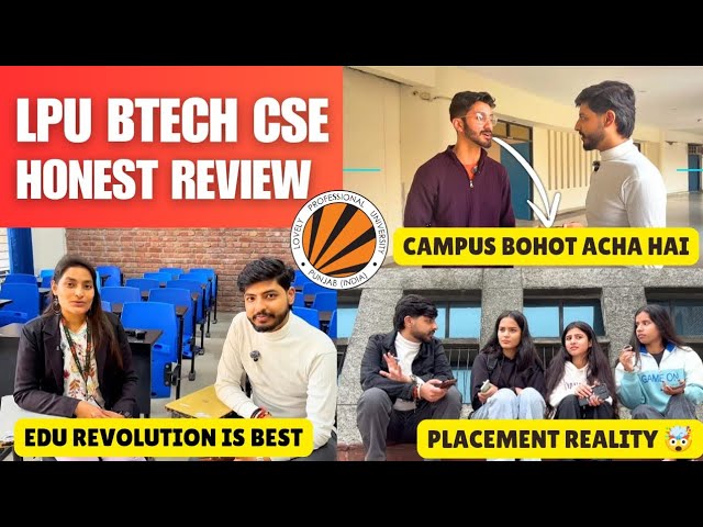 LPU BTech CSE Reality Check🔥✅ | Faculty Review, Student Reviews & Placement Truth #lpu#btechcse