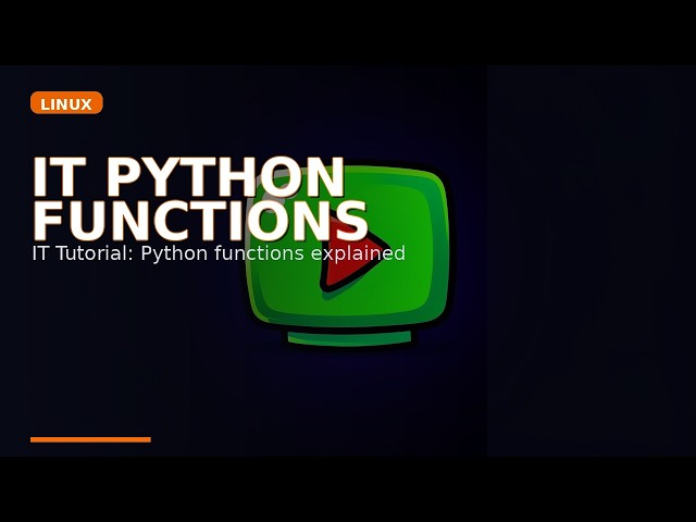 IT Tutorial: Python functions explained