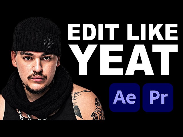 How to Edit like Yeat (20+ Effects, Music Video Breakdown)