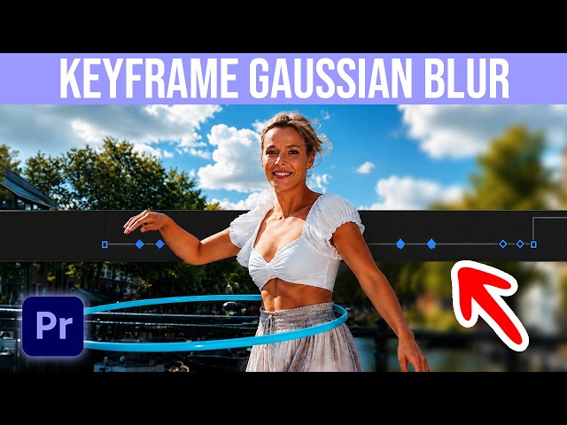 How To Add Keyframes To Gaussian Blur In Premiere Pro
