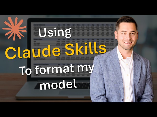 Using Claude Skills to Format my Financial Model