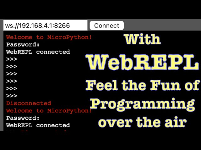 With WebREPL – Feel the Fun of Programming ESP8266 Over the Air!