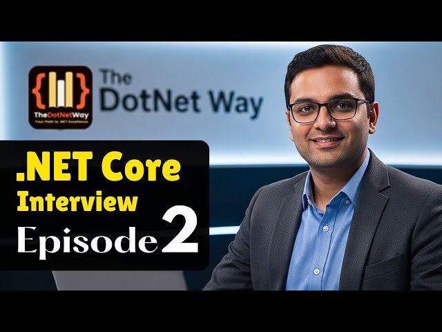 .NET Core Interview Q&A: Top 10 Questions on DI, Middleware (Ep. 2)