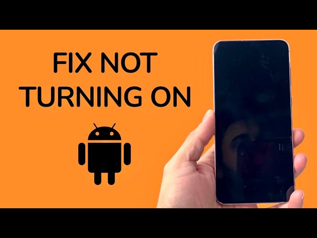How To Fix Android Phone Not Turning On!