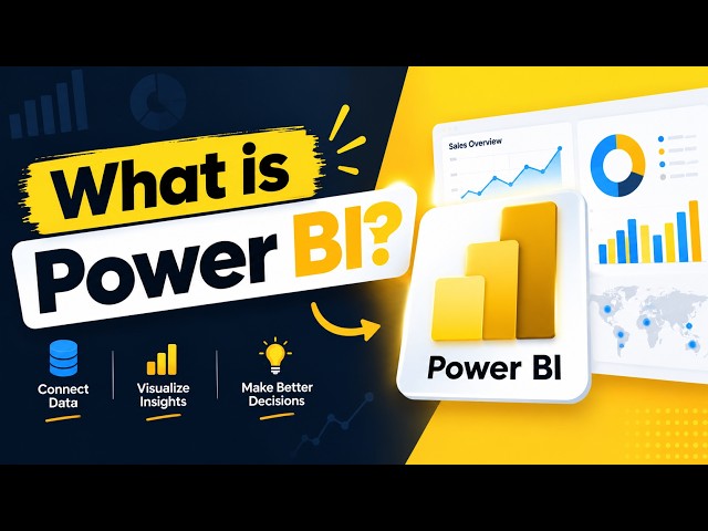 Module 1: Introduction to Business intelligence and Power BI | What is Power BI?