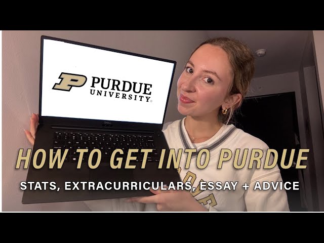 How to Get Into Purdue!