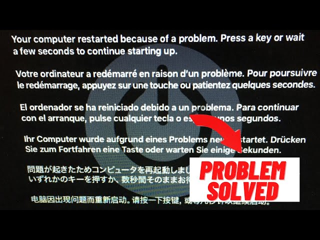 Your computer restarted because of a problem press a key or wait a few seconds - MacBook Crash
