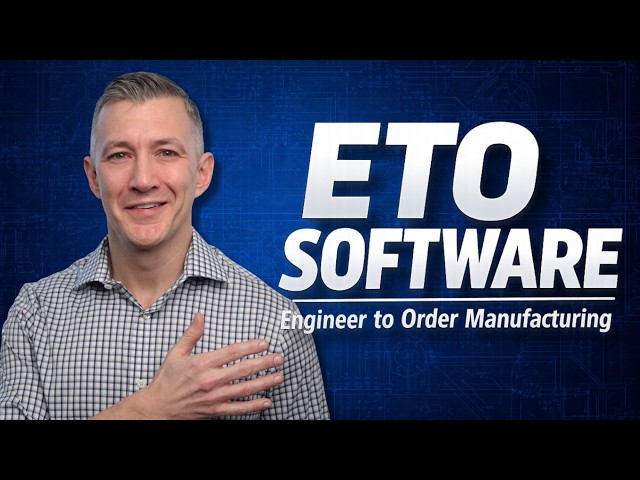 Best Engineer to Order ETO Software for Manufacturing