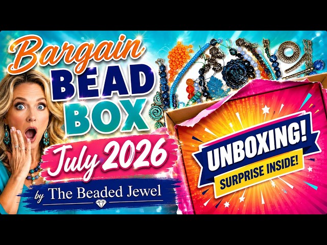 Bargain Bead Box July 2026 My July Bargain Bee Box Unboxing | Patriotic Beaded Designs