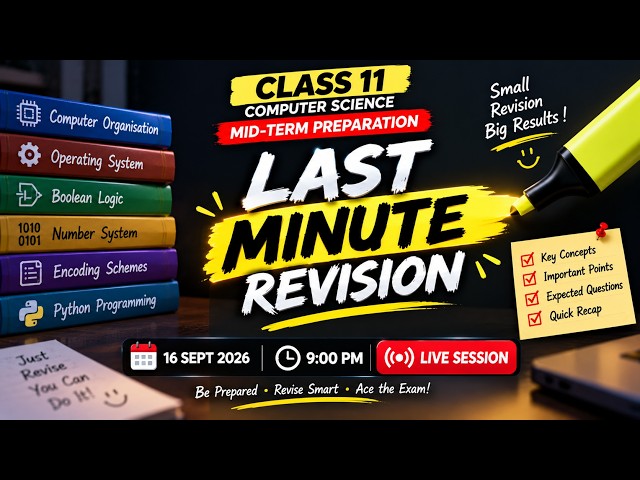 🎯 LAST MINUTE REVISION | What You MUST Revise Before Tomorrow’s Exam! | Class 11 CS LIVE