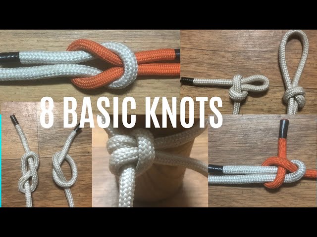 8 Basic knots, you need to know