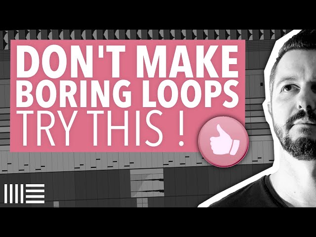 🔴 DON'T MAKE BORING LOOPS, TRY THIS ! | ABLETON LIVE