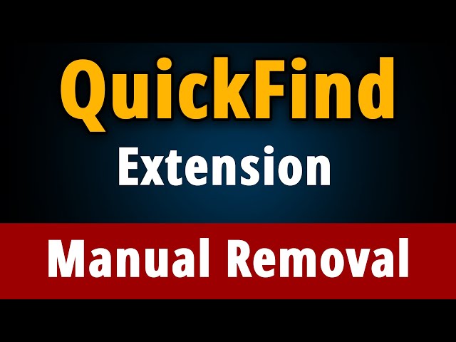 QuickFind Chrome Extension: How to Manually Remove it?