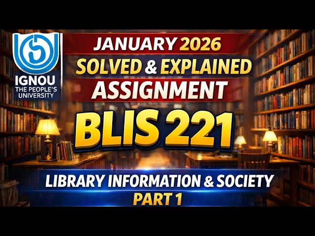 BLIS 221 Library Information & Society Assignment Solved | January 2026 | IGNOU Part 1