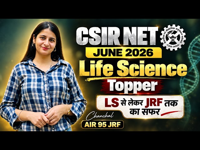 CSIR NET Life Science June 2026 Topper Interview | LS से लेकर JRF तक का सफर Chanchal AIR 95 JRF
